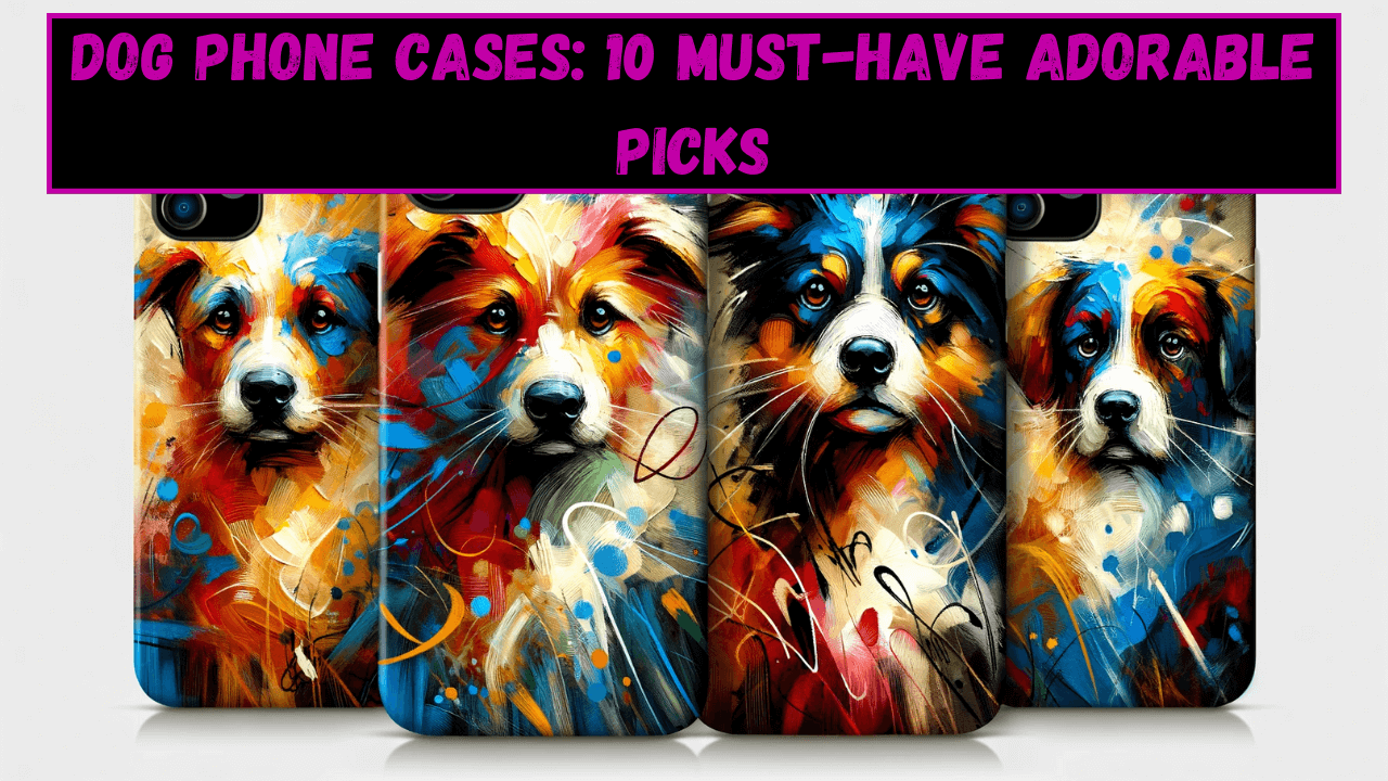 Dog Phone Cases: 10 Must-Have Adorable Picks-Casenixx.com